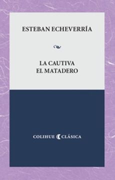 portada La Cautiva y el Matadero de Esteban Echeverriaed. 2023