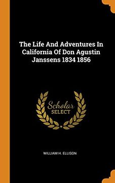 portada The Life and Adventures in California of don Agustin Janssens 1834 1856 