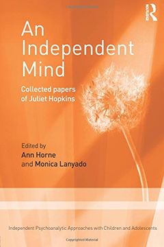 portada An Independent Mind: Collected papers of Juliet Hopkins (Independent Psychoanalytic App)