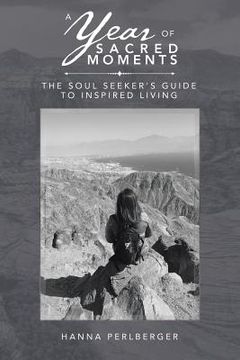 portada A Year of Sacred Moments: The Soul Seeker's Guide to Inspired Living