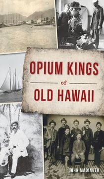 portada Opium Kings of Old Hawaii (en Inglés)
