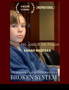 portada No Justice No Peace: The Survival of a Mother and Son in a Broken System (en Inglés)