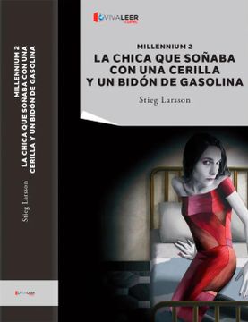 portada La Chica Que Soñaba Con Una Cerilla Y Un Bidón de gasolina (in Spanish)