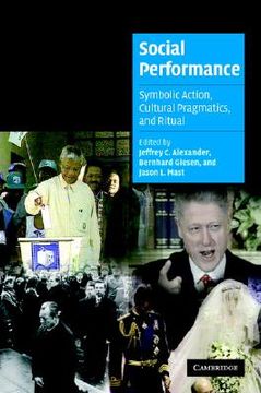 portada social performance: symbolic action, cultural pragmatics, and ritual (en Inglés)