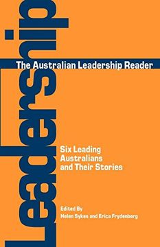 portada The Australian Leadership Reader: Six Leading Australians and Their Stories (en Inglés)