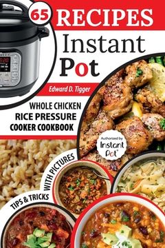portada Recipes Instant Pot: Whole Chicken, Rice Pressure Cooker Cookbook. (en Inglés)