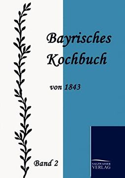 portada Bayrisches Kochbuch von 1843 (en Alemán)