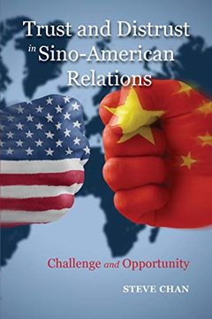 portada Trust and Distrust in Sino-American Relations: Challenge and Opportunity (Rapid Communications in Conflict and Security) (en Inglés)