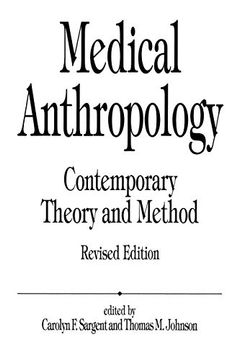 portada Medical Anthropology: Contemporary Theory and Method (en Inglés)