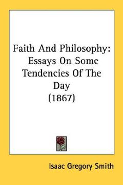 portada faith and philosophy: essays on some tendencies of the day (1867) (in English)