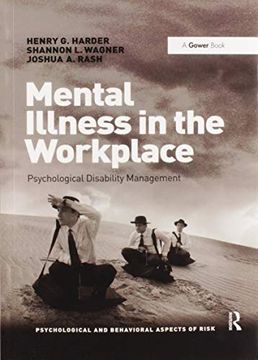 portada Mental Illness in the Workplace: Psychological Disability Management (Psycological and Behavioral Aspects of Risk Series) (en Inglés)
