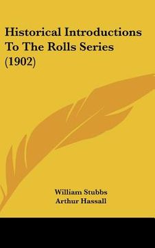 portada historical introductions to the rolls series (1902) (in English)
