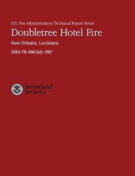 portada Doubletree Hotel Fire- New Orleans, Louisiana (en Inglés)