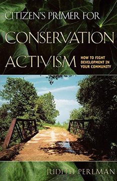 portada Citizen's Primer for Conservation Activism: How to Fight Development in Your Community (en Inglés)