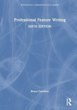 portada Professional Feature Writing (Routledge Communication Series) (in English)