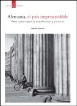 Alemania, el país imprescindible