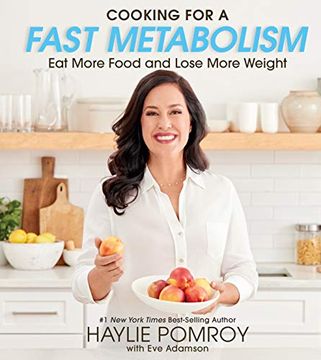 portada Cooking for a Fast Metabolism: Eat More Food and Lose More Weight 