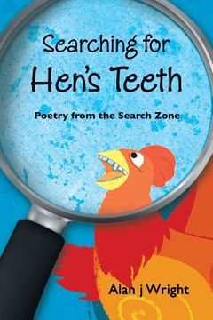 portada Searching For Hen's Teeth: Poetry from the search zone