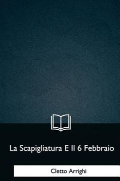 portada La Scapigliatura E Il 6 Febbraio (en Italiano)