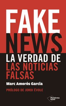 portada Fake News. La Verdad de Las Noticias Falsas (in Spanish)