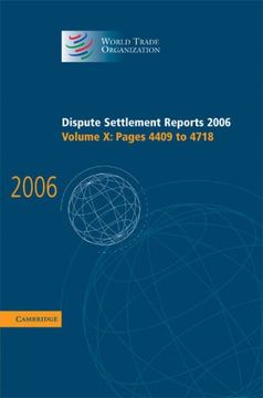 portada Dispute Settlement Reports 2006: Volume 10, Pages 4409–4718 (World Trade Organization Dispute Settlement Reports) (en Inglés)
