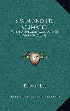 portada spain and its climates: with a special account of malaga (1855) (en Inglés)