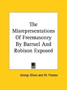 portada the misrepresentations of freemasonry by barruel and robison exposed