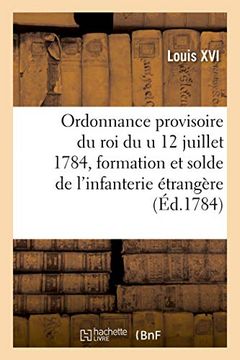 portada Ordonnance Provisoire du roi du u 12 Juillet 1784, Concernant la Formation (Sciences Sociales) (en Francés)