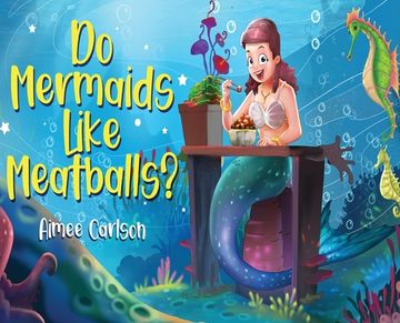 portada Do Mermaids Like Meatballs? (en Inglés)