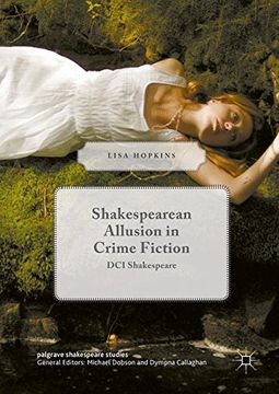 portada Shakespearean Allusion in Crime Fiction: DCI Shakespeare (Palgrave Shakespeare Studies)