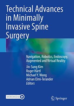 portada Technical Advances in Minimally Invasive Spine Surgery: Navigation, Robotics, Endoscopy, Augmented and Virtual Reality