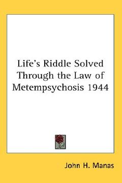 portada life's riddle solved through the law of metempsychosis 1944 (en Inglés)