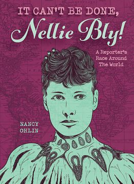 portada It Can't Be Done, Nellie Bly! (in English)