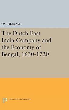 portada The Dutch East India Company and the Economy of Bengal, 1630-1720 (Princeton Legacy Library)