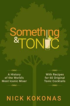 portada Something and Tonic: A History of the World'S Most Iconic Mixer (en Inglés)