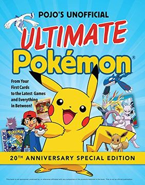 portada Pojo's Unofficial Ultimate Pokemon: From Your First Cards to the Latest Games and Everything In Between