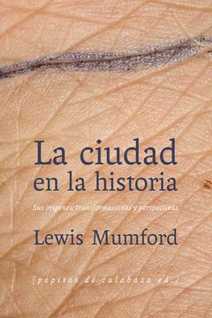 portada La Ciudad en la Historia: Sus Orígenes, Transformaciones y Perspectivas (in Spanish)