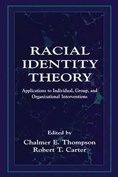portada Racial Identity Theory: Applications to Individual, Group, and Organizational Interventions (in English)
