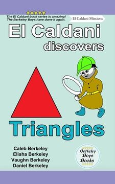 portada El Caldani Discovers Triangles (Berkeley Boys Books - El Caldani Missions) (en Inglés)