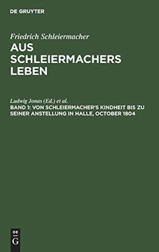 portada Von Schleiermacher's Kindheit bis zu Seiner Anstellung in Halle, October 1804 (in German)