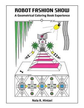 portada Robot Fashion Show: A Geometrical Coloring Book Experience