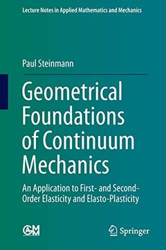 portada Geometrical Foundations of Continuum Mechanics: An Application to First- and Second-Order Elasticity and Elasto-Plasticity: 2 (Lecture Notes in Applied Mathematics and Mechanics) (in English)