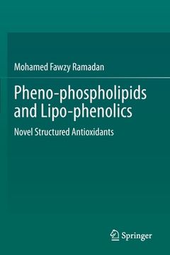 portada Pheno-Phospholipids and Lipo-Phenolics: Novel Structured Antioxidants (in English)