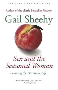 portada Sex and the Seasoned Woman: Pursuing the Passionate Life (en Inglés)