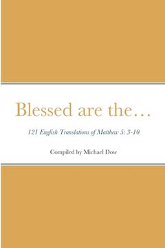portada Blessed are the... 121 English Translations of Matthew 5: 3-10