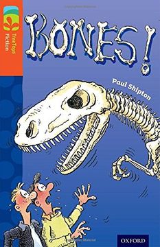 portada Oxford Reading Tree Treetops Fiction: Level 13 More Pack A: Bones!