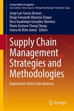 portada Supply Chain Management Strategies and Methodologies: Experiences from Latin America (en Inglés)