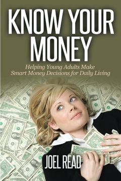 portada Know Your Money: Helping Young Adults Make Smart Money Decisions for Daily Living (en Inglés)