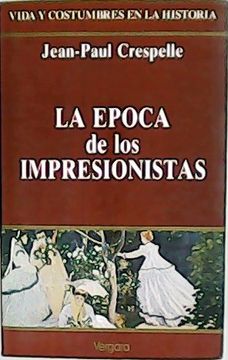 portada La Época de los Impresionistas. Traducción de Josefina Delgado.