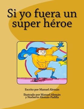 portada Si yo fuera un super héroe (Volume 1) (Spanish Edition)